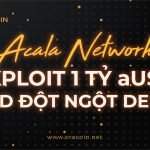 Acala Network bị hacker exploit, aUSD đột ngột depeg