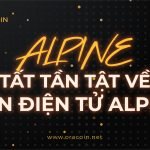 Tất tần tật tiền điện tử Alpine